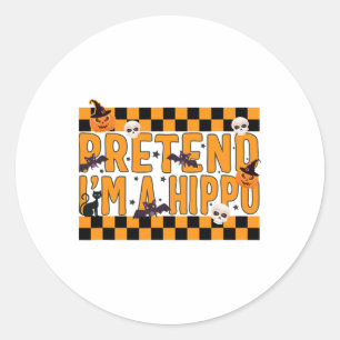 Pretend I'm A Hippo Costume Funny Lazy Halloween P Classic Round Sticker
