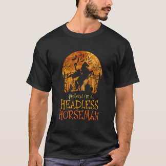 Pretend I'M A Horseman Without Head Pumpkin Head H T-Shirt
