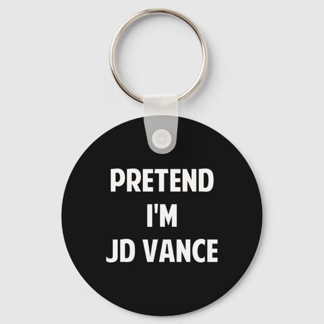 Pretend I'm A Jd Vance Costume Party Funny Hallowe Key Ring (Front)