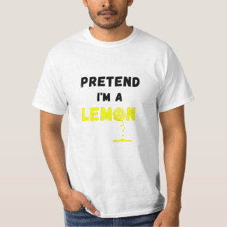 Pretend I'm A Lemon Costume Lazy Funny  T-Shirt