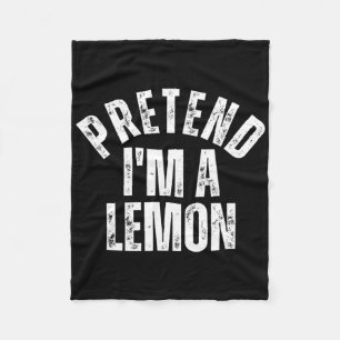 Pretend I'm A Lemon Funny Lazy Halloween Costume  Fleece Blanket