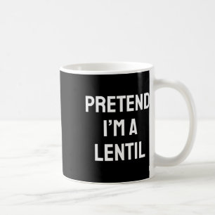 Pretend I'm A Lentil Costume Party Fun Halloween L Coffee Mug