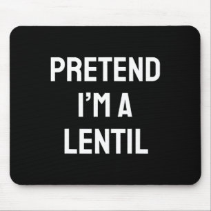 Pretend I'm A Lentil Costume Party Fun Halloween L Mouse Pad