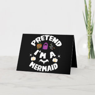 Pretend I'm A Mermaid Funny Halloween Costume Gift Card