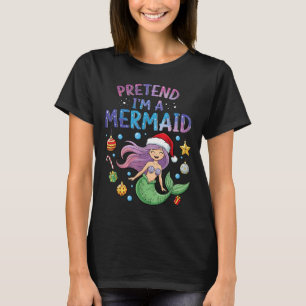Pretend I'm A Mermaid Halloween Costume Girl T-Shirt