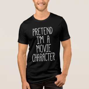 Pretend I'm A Movie Character Funny Halloween Tri-Blend Shirt