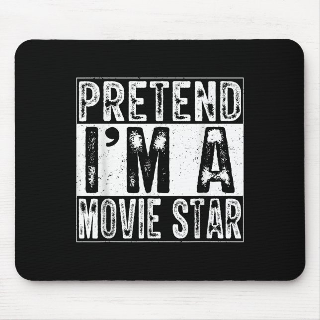 Pretend I'm A Movie Star Family Women Men Costume  Mouse Pad (Front)