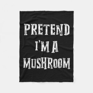 Pretend I'm A Mushroom Halloween Costume Couples M Fleece Blanket