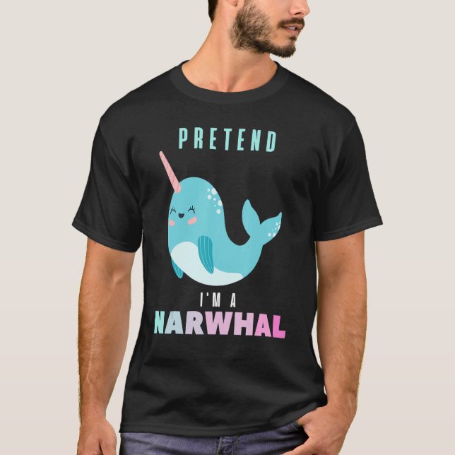 Pretend I'm A Narwhal  Halloween Costume Matching  T-Shirt (Front)