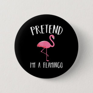 Pretend I'm A Nk Flamingo Funny Halloween Costume 6 Cm Round Badge