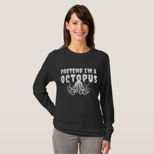 PRETEND I'M A OCTOPUS FUNNY HALLOWEEN COSTUME T-S T-Shirt
