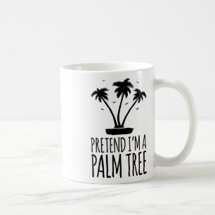 Pretend I'm A Palm Tree Easy Lazy Halloween Costum Coffee Mug