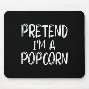 Pretend I'm A Pcorn Costume Halloween Party Family Mouse Pad