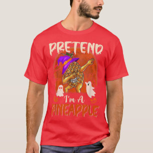 Pretend Im A Pineapple Halloween Witch Dabbing Pin T-Shirt