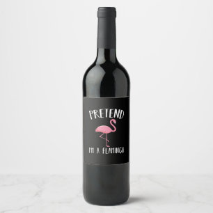 Pretend Im A Pink Flamingo Funny Halloween Costume Wine Label