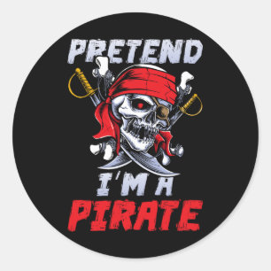 Pretend I'm A Pirate Costume Party Funny Halloween Classic Round Sticker