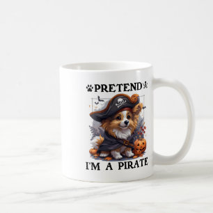 Pretend I'm A Pirate Shetland Sheepdog Halloween P Coffee Mug
