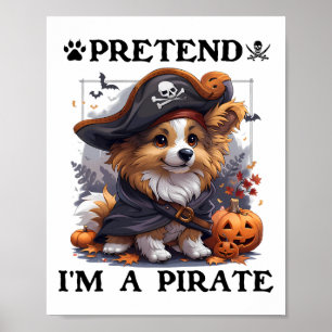 Pretend I'm A Pirate Shetland Sheepdog Halloween P Poster