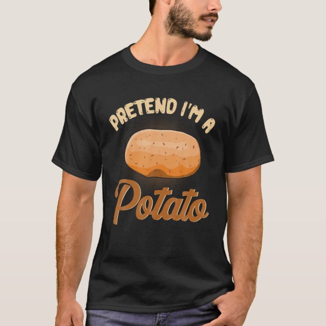 Pretend I'm A Potato Funny Humour Halloween Fruit  T-Shirt (Front)