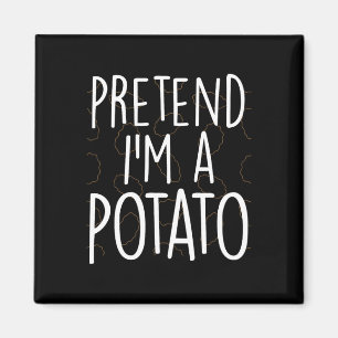 Pretend I'm A Potato Funny Lazy Halloween Costume  Magnet