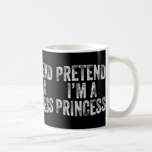 Pretend I'm A Princess Costume Family Lazy Hallowe Coffee Mug