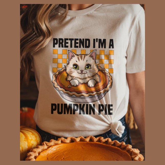 Pretend I'm a pumpkin pie funny Halloween T-Shirt (Creator Uploaded)