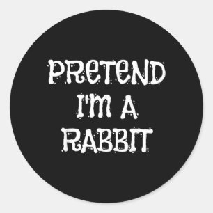 Pretend Im A Rabbit Halloween Costume Funny Party Classic Round Sticker