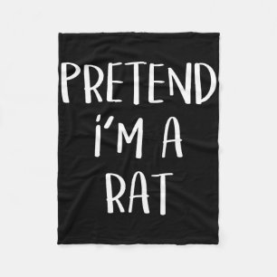 Pretend I'm A Rat Costume Party Fun Halloween Rat Fleece Blanket