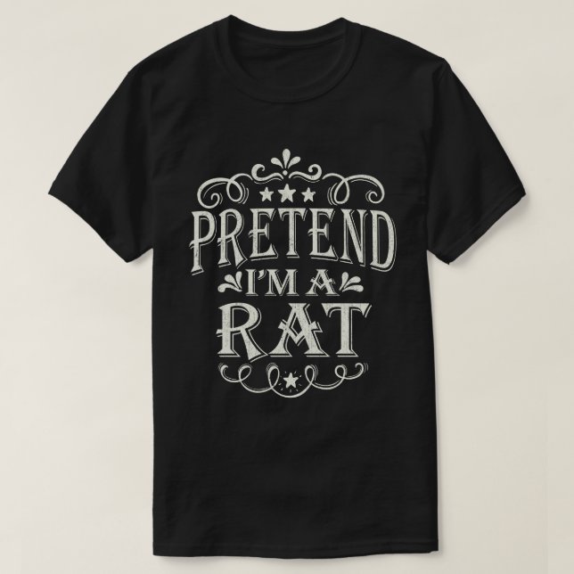 Pretend I'm A Rat Easy Lazy Halloween Costume T-Shirt (Design Front)