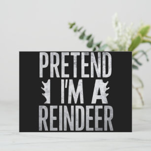 Pretend im a Reindeer Christmas Costume Holiday Card