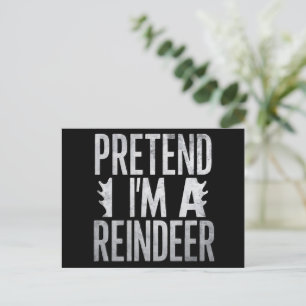 Pretend im a Reindeer Christmas Costume Holiday Postcard