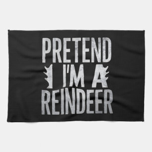 Pretend im a Reindeer Christmas Costume Tea Towel