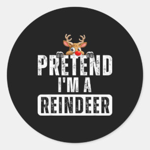 Pretend Im A Reindeer Easy Christmas Costume Classic Round Sticker