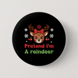 Pretend I'm A Reindeer Family Pyjamas Reindeer Cos 6 Cm Round Badge