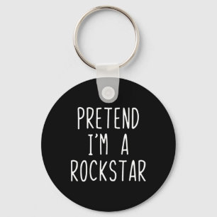 Pretend I'm A Rockstar Costume Halloween Lazy Kids Key Ring