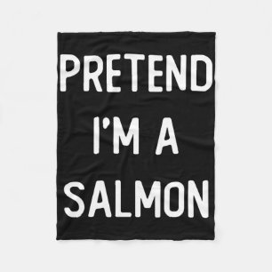 Pretend I'm A Salmon Costume Party Funny Halloween Fleece Blanket