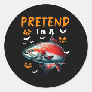 Pretend I'm A Salmon Halloween Costume Fishing Lov Classic Round Sticker