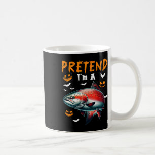 Pretend I'm A Salmon Halloween Costume Fishing Lov Coffee Mug