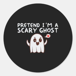 Pretend I'm A Scary Ghost Halloween Costume  Classic Round Sticker
