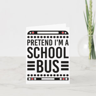 Pretend I'm A School Bus Costume Halloween Card