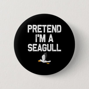 Pretend I'm A Seagull Halloween Costumes 6 Cm Round Badge