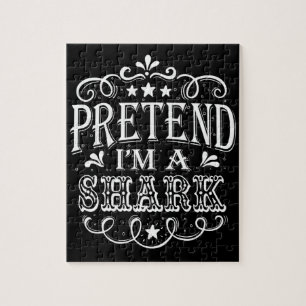 Pretend Im A Shark - Crazy Shark Lover Gifts Jigsaw Puzzle