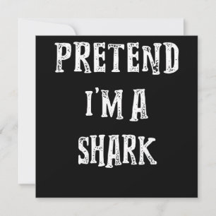 Pretend I'm A Shark Cute Gifts Invitation