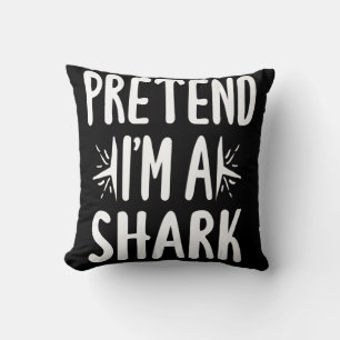 Pretend Im A Shark Easy Halloween Words Gifts Cushion
