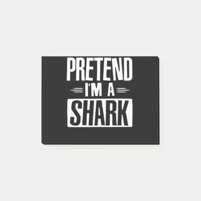 Pretend Im A Shark Funny Words Gifts Post-it Notes (Front)