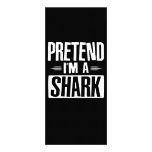 Pretend Im A Shark Funny Words Gifts Rack Card