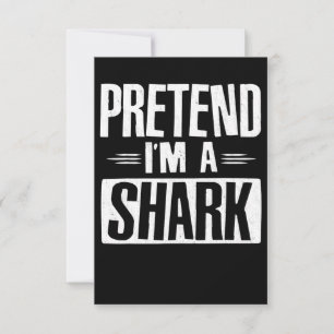 Pretend Im A Shark Funny Words Gifts Thank You Card
