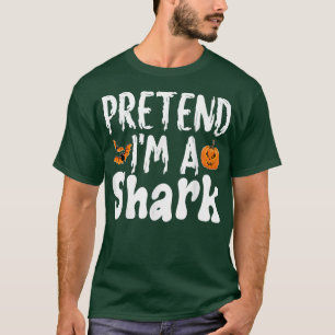 Pretend Im A Shark Halloween Costume Party T-Shirt
