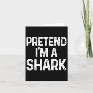 Pretend I'm A Shark Last Minute Fun Halloween Cost Card
