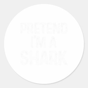 Pretend I'm A Shark Last Minute Fun Halloween Cost Classic Round Sticker
